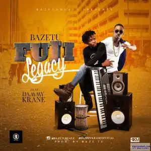 Baztu - Fuji Legacy ft. Dammy Krane